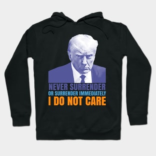 Donald Trump never surrender graphic design Hoodie